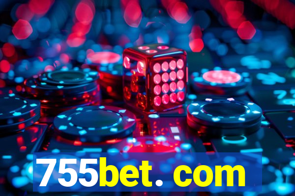 755bet. com